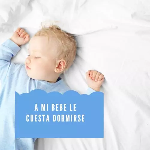 A Mi Bebe Le Cuesta Dormirse [2022]